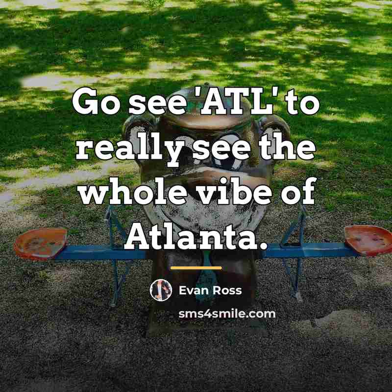 “Go see 'ATL' to really see the whole vibe of…” quote by Evan Ross