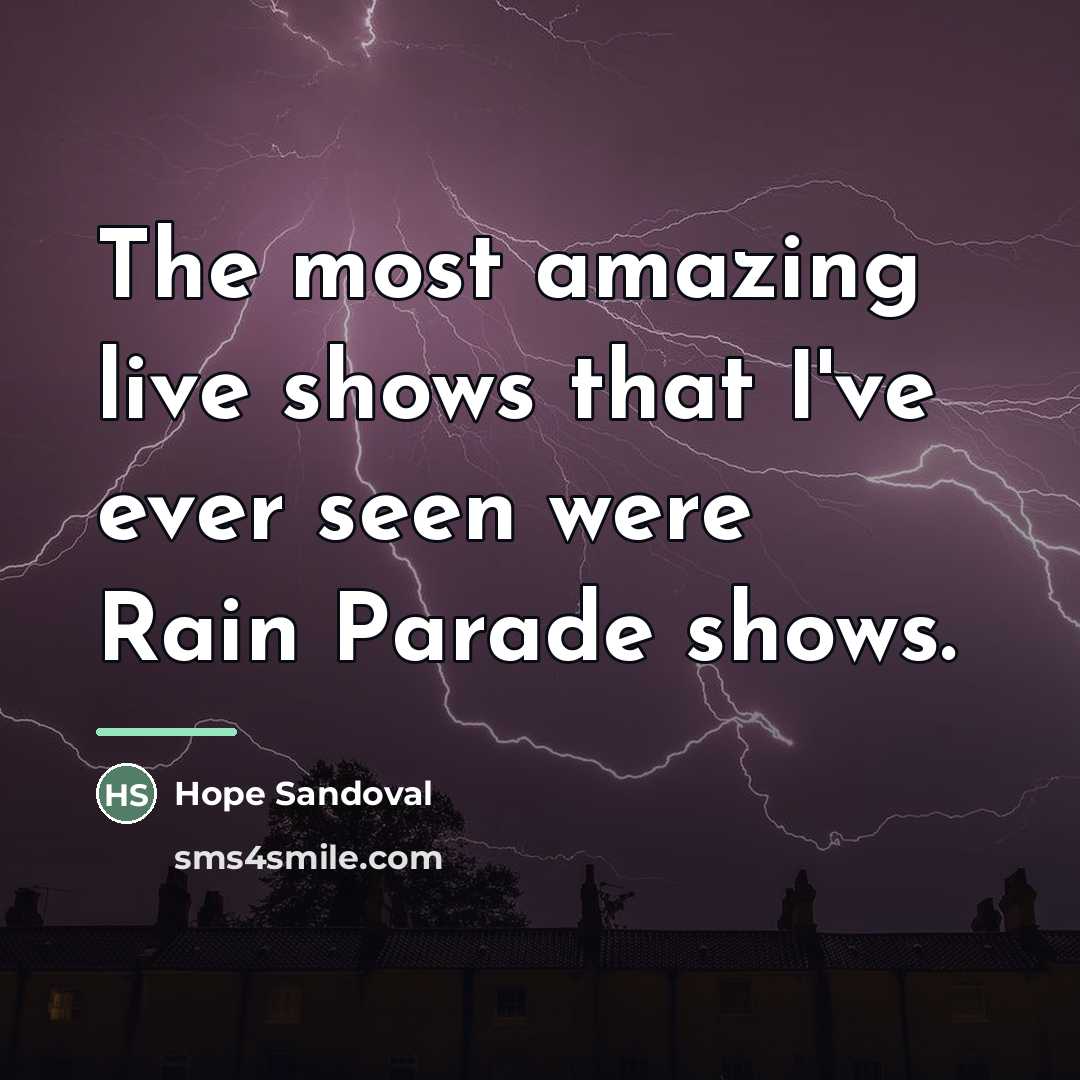 “The most amazing live shows that I've ever seen were…” quote by Hope Sandoval