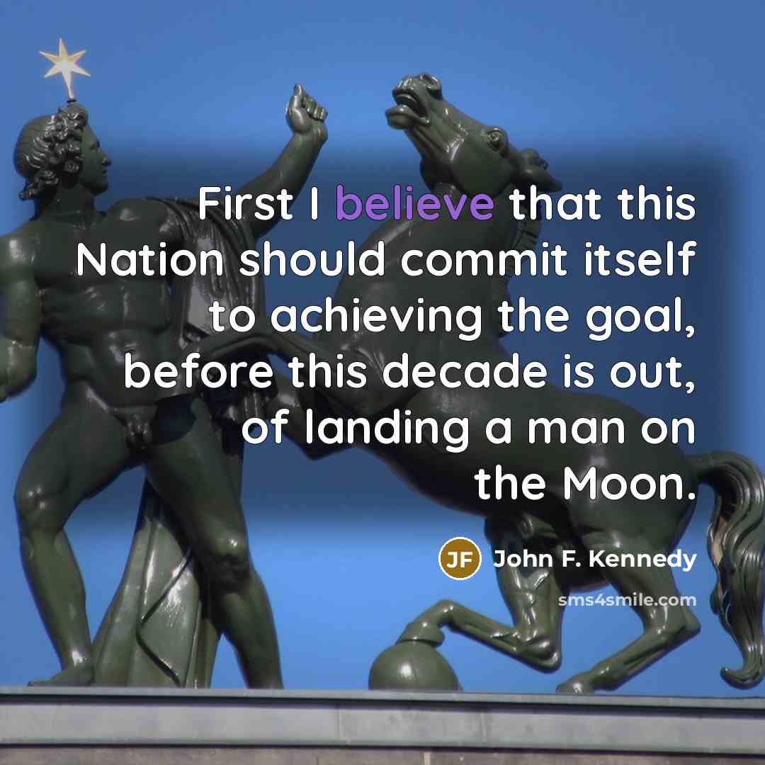 “First I believe that this Nation should commit itself to…” quote by John F. Kennedy