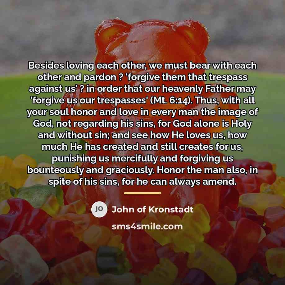 “Besides loving each other, we must bear with each other…” quote by John of Kronstadt