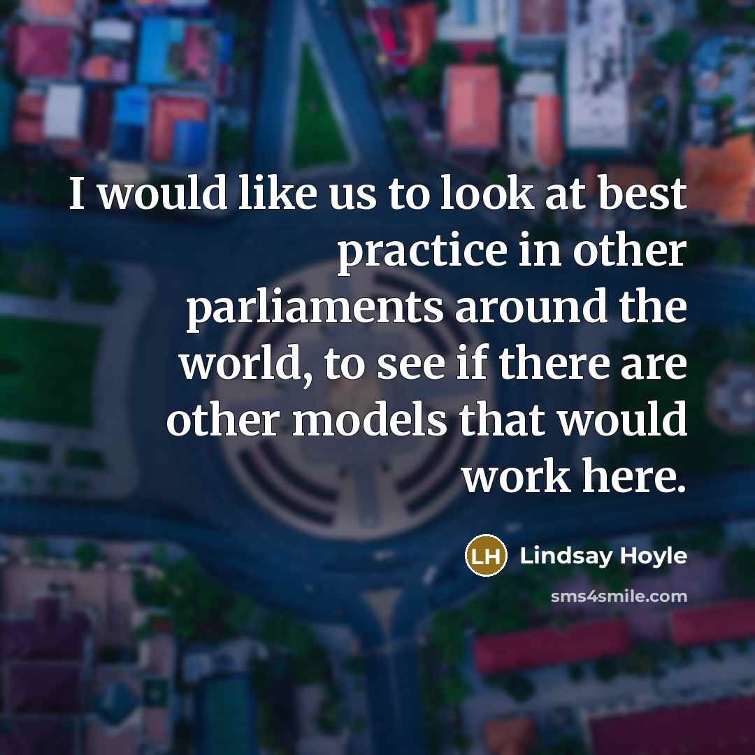 “I would like us to look at best practice in…” quote by Lindsay Hoyle