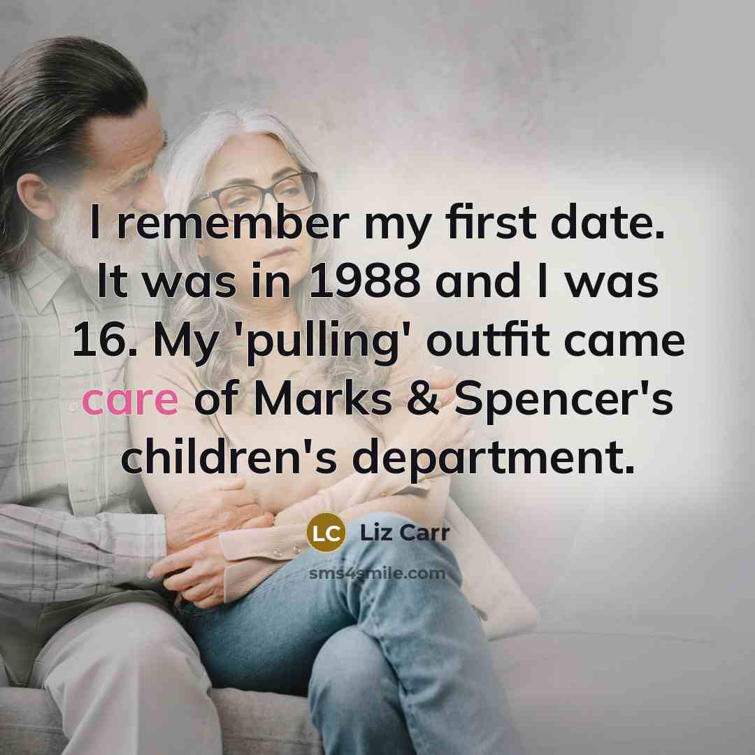 “I remember my first date. It was in 1988 and…” quote by Liz Carr