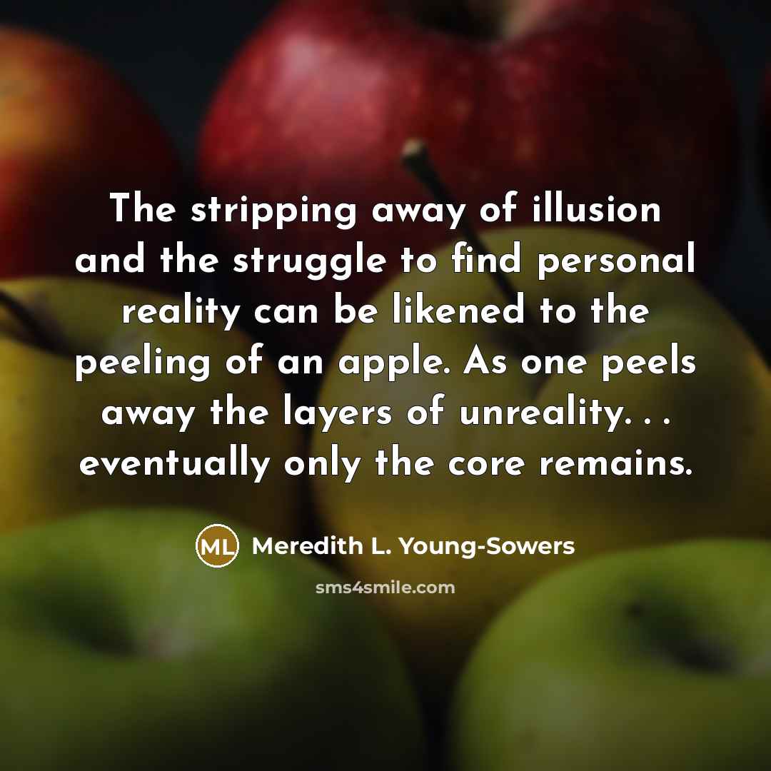 “The stripping away of illusion and the struggle to find…” quote by Meredith L. Young-Sowers