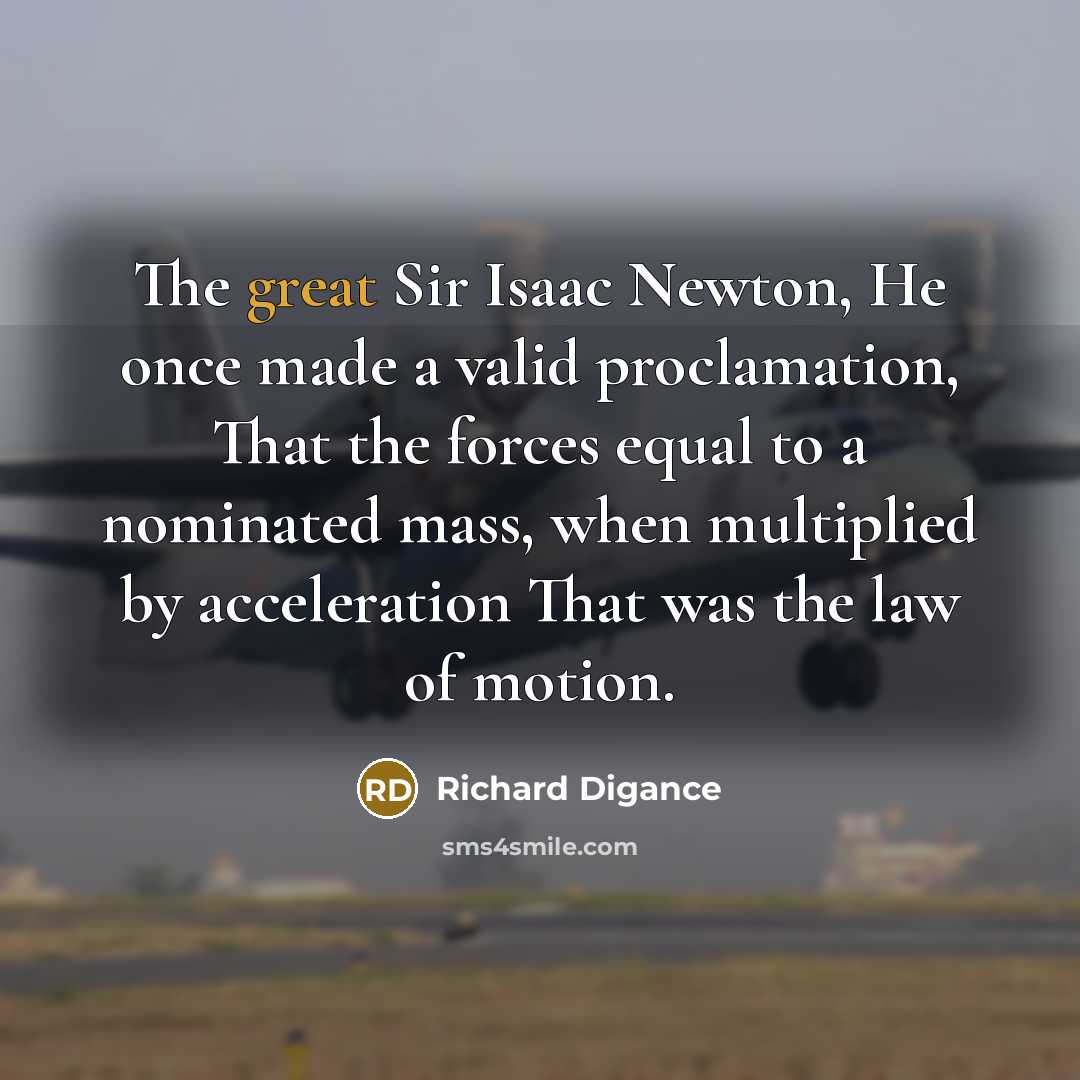 “The great Sir Isaac Newton, He once made a valid…” quote by Richard Digance