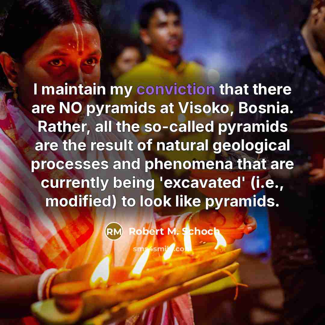 “I maintain my conviction that there are NO pyramids at…” quote by Robert M. Schoch