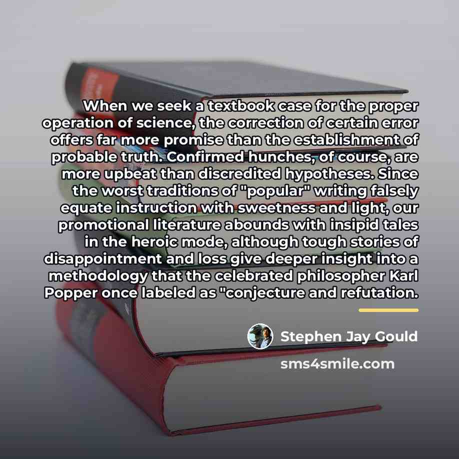 “When we seek a textbook case for the proper operation…” quote by Stephen Jay Gould