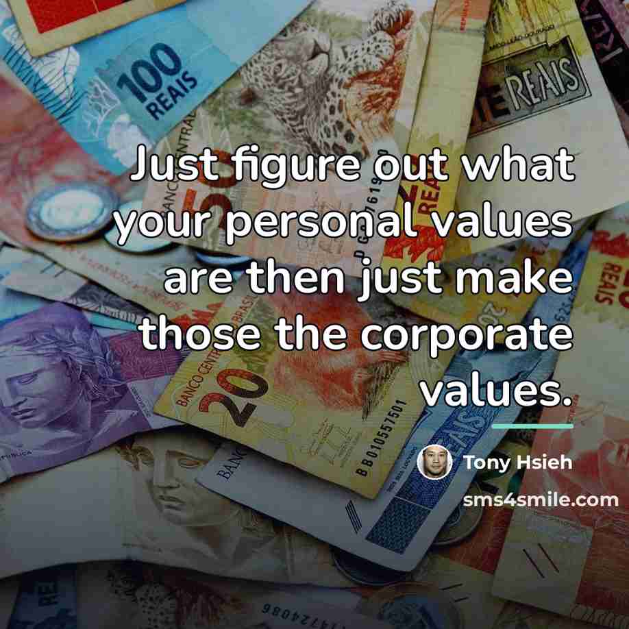 “Just figure out what your personal values are then just…” quote by Tony Hsieh