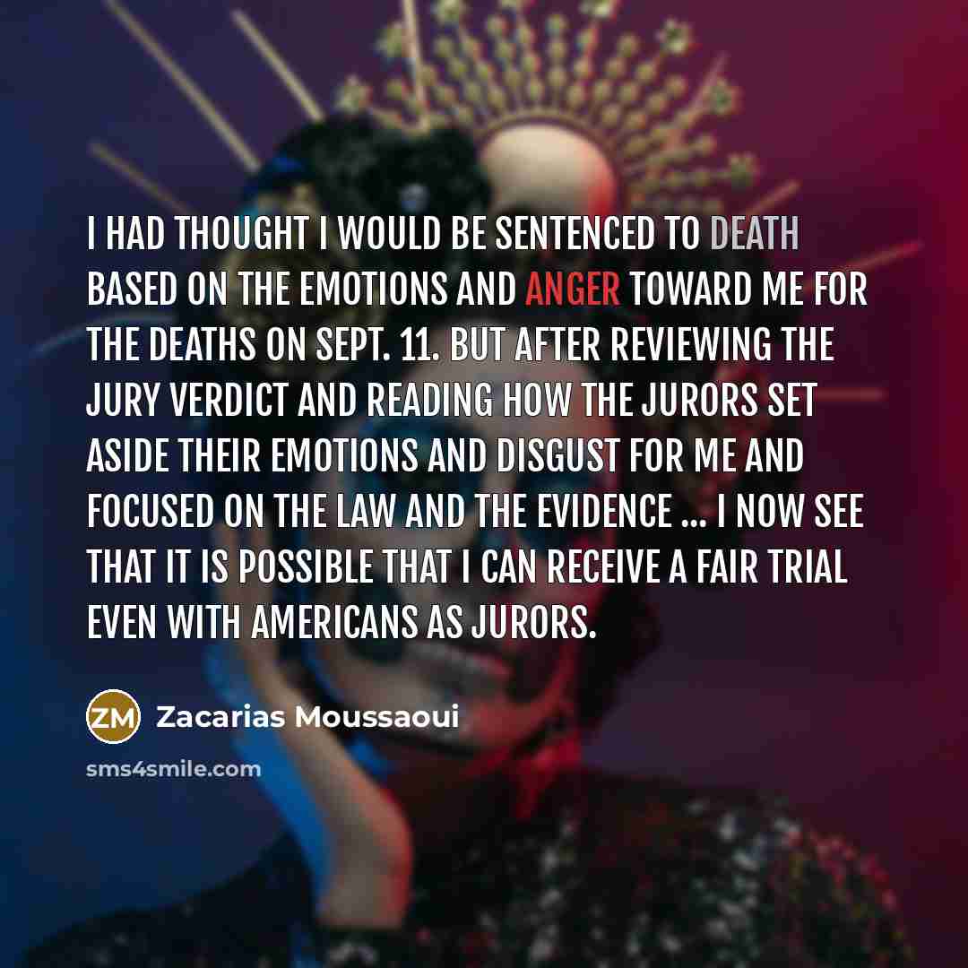 “I had thought I would be sentenced to death based…” quote by Zacarias Moussaoui