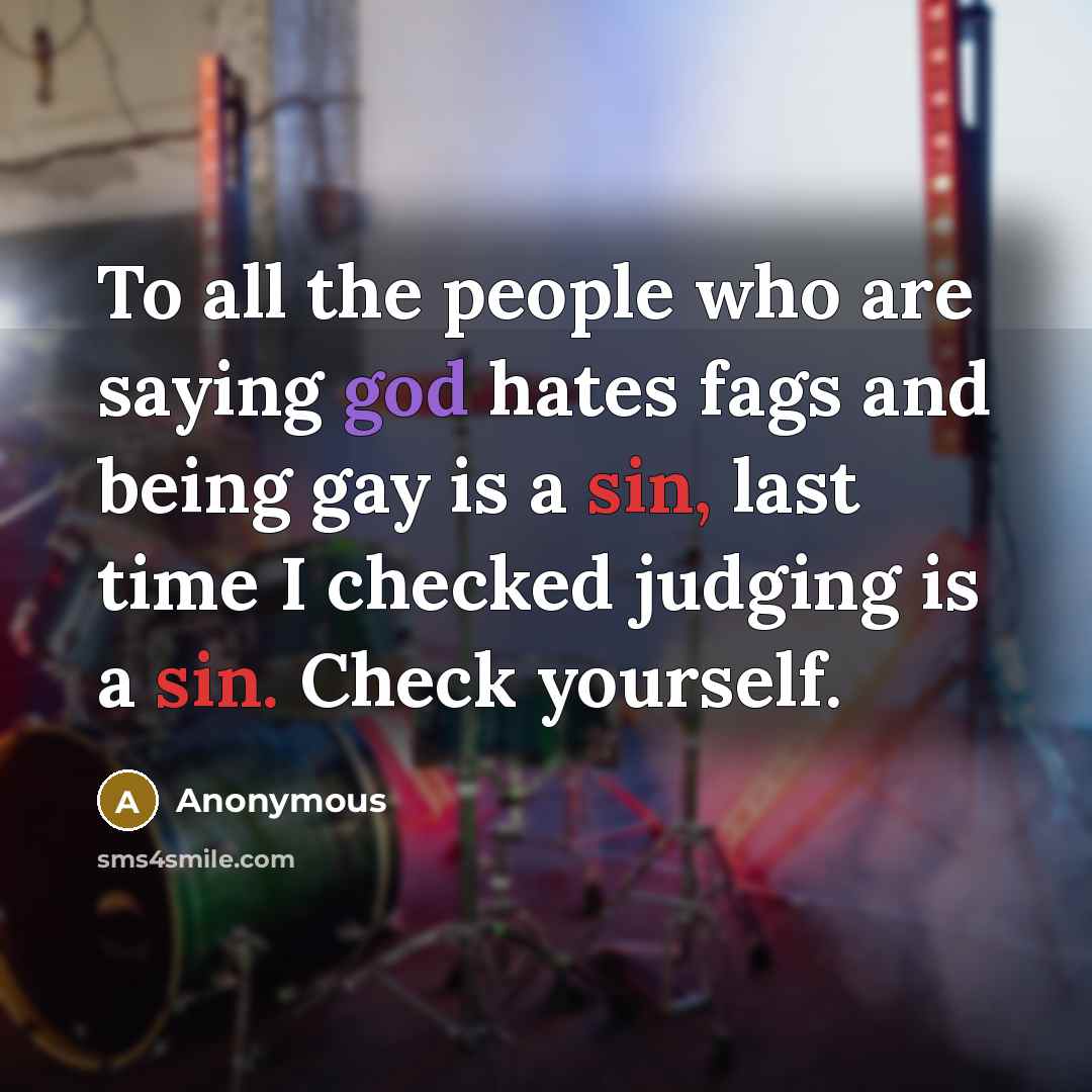 “To all the people who are saying god hates fags…” quote by Anonymous