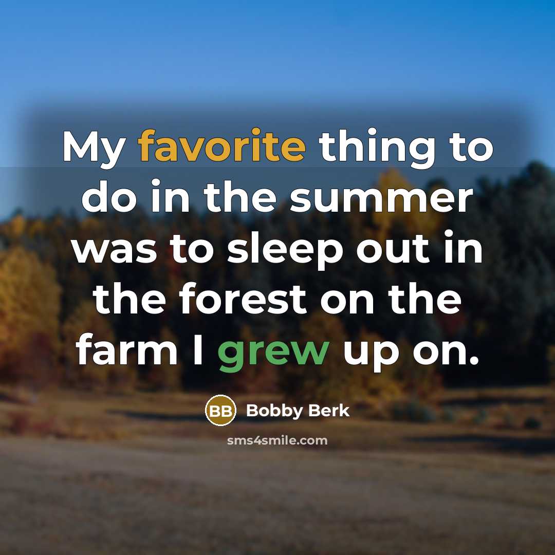 “My favorite thing to do in the summer was to…” quote by Bobby Berk