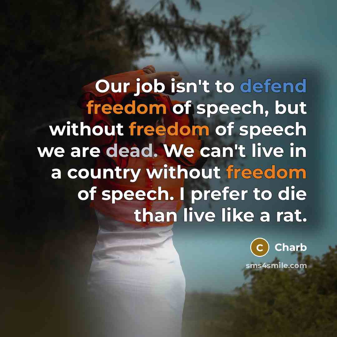 “Our job isn't to defend freedom of speech, but without…” quote by Charb