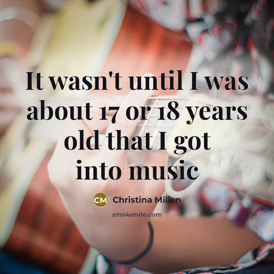 “It wasn't until I was about 17 or 18 years…” quote by Christina Milian