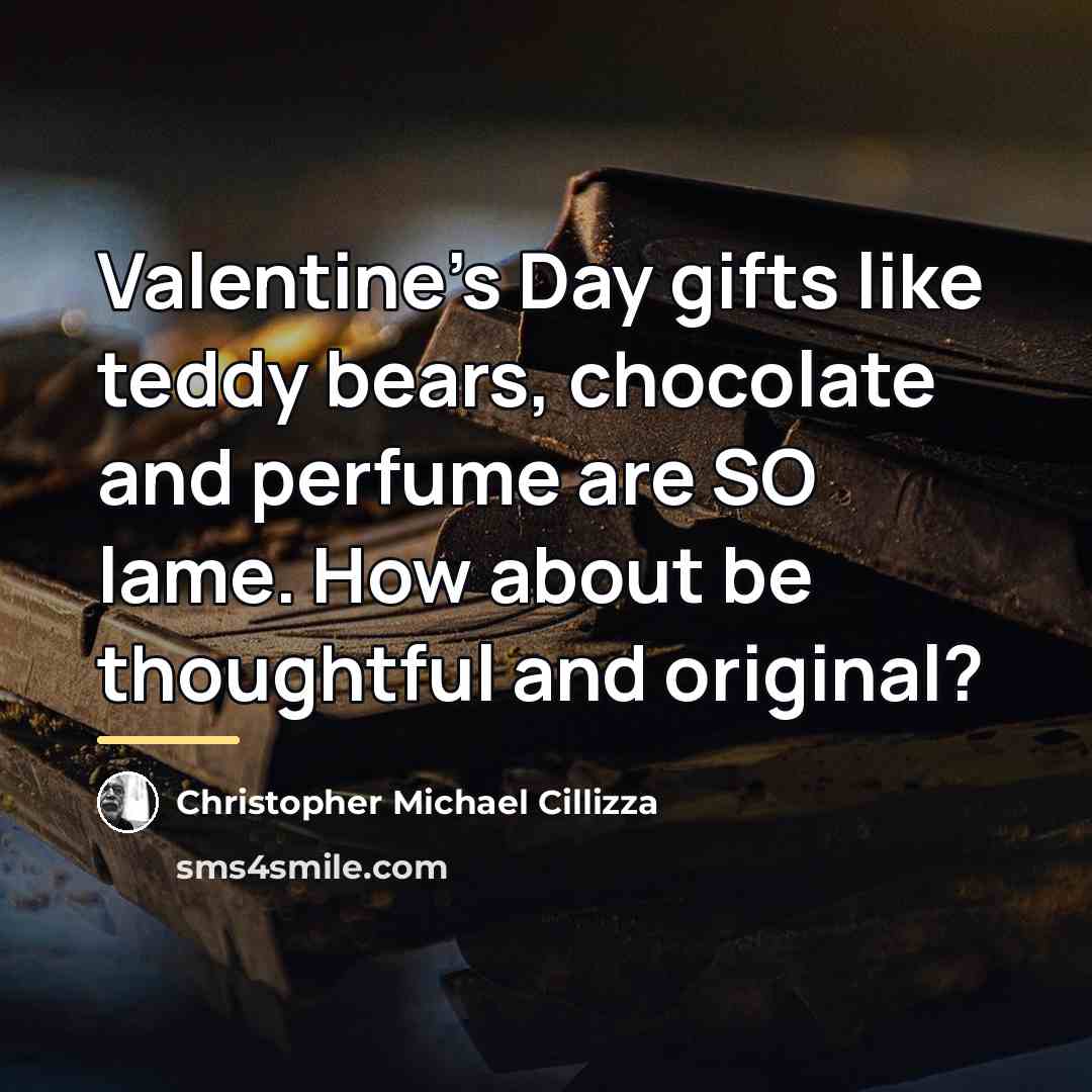 “Valentine's Day gifts like teddy bears, chocolate and perfume are…” quote by Christopher Michael Cillizza