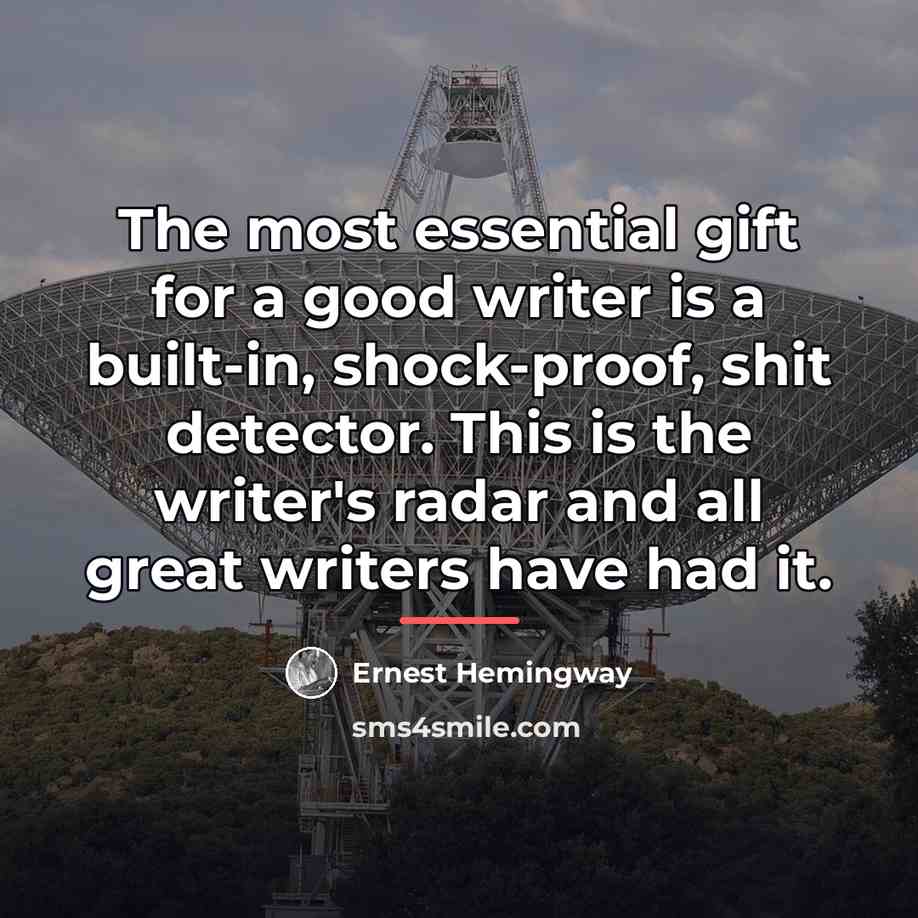 “The most essential gift for a good writer is a…” quote by Ernest Hemingway