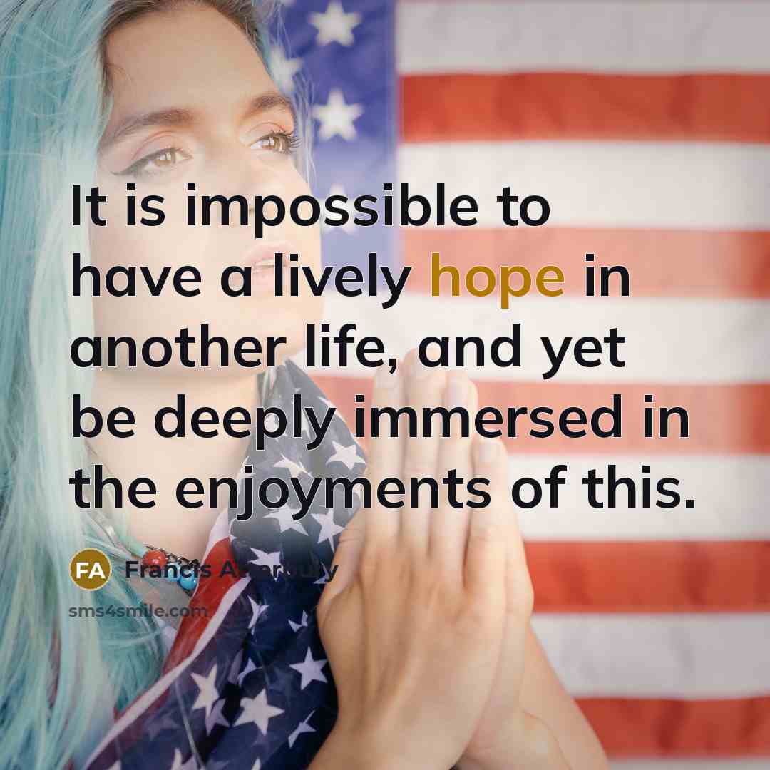 “It is impossible to have a lively hope in another…” quote by Francis Atterbury