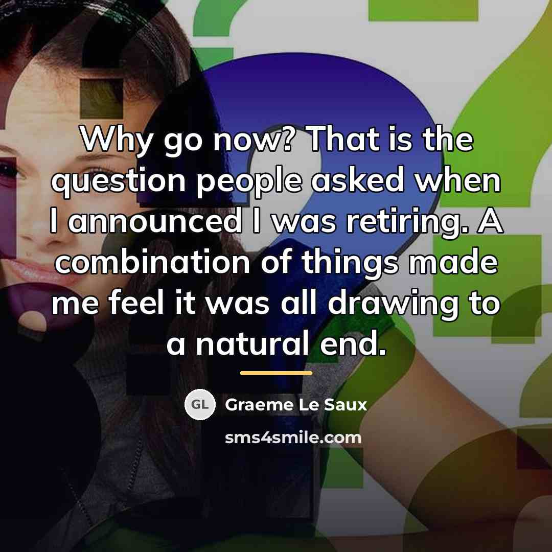 “Why go now? That is the question people asked when…” quote by Graeme Le Saux