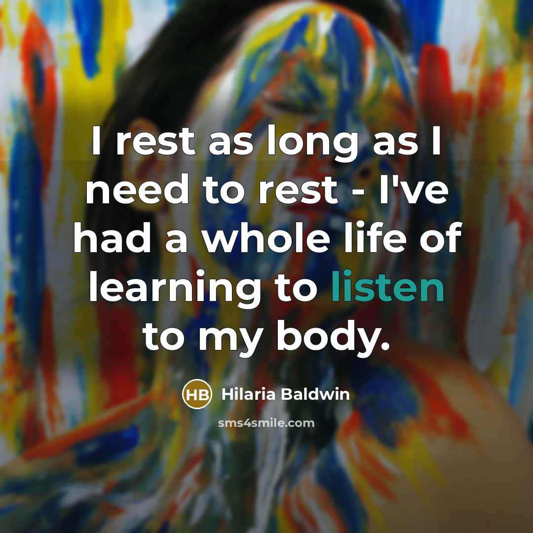 “I rest as long as I need to rest -…” quote by Hilaria Baldwin