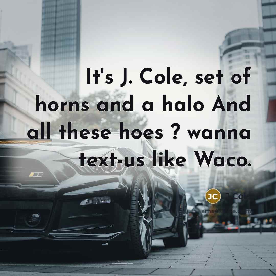 “It's J. Cole, set of horns and a halo And…” quote by J Cole