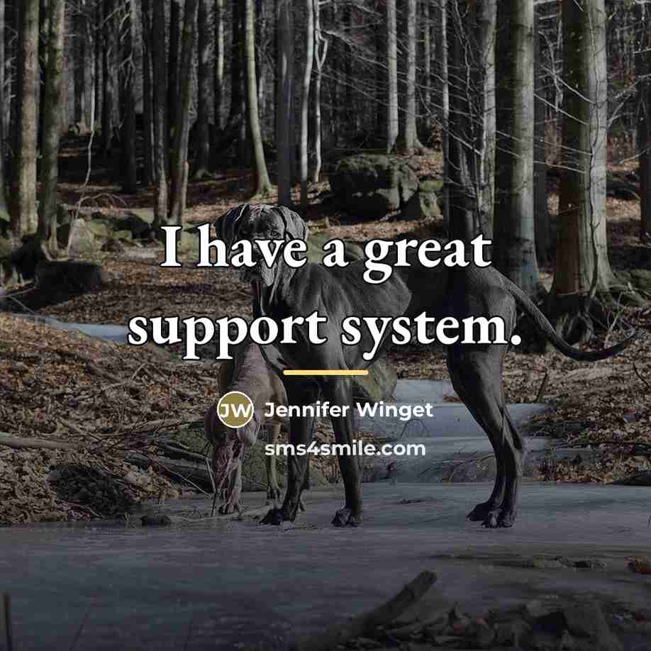 “I have a great support system.…” quote by Jennifer Winget