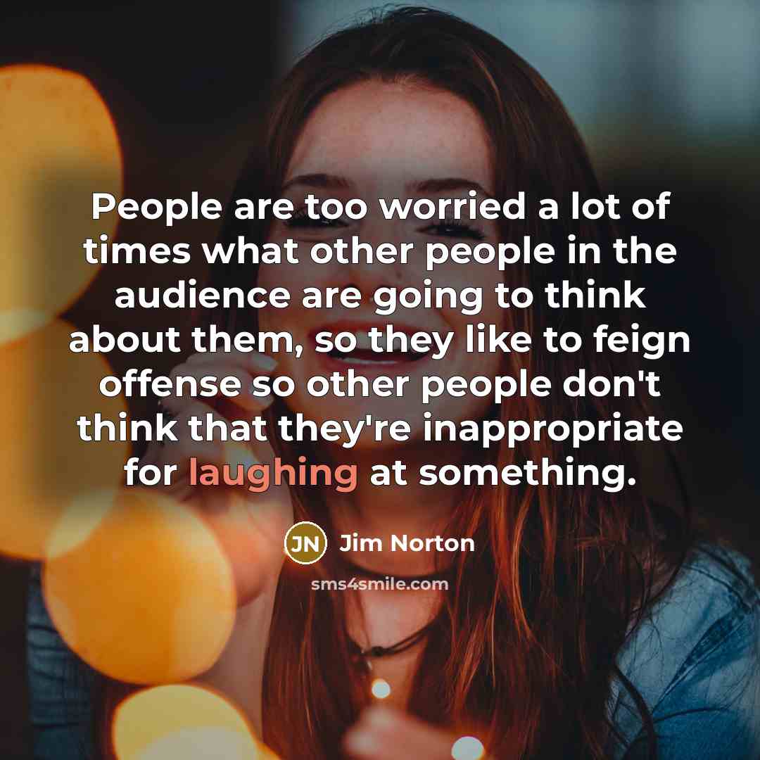 “People are too worried a lot of times what other…” quote by Jim Norton