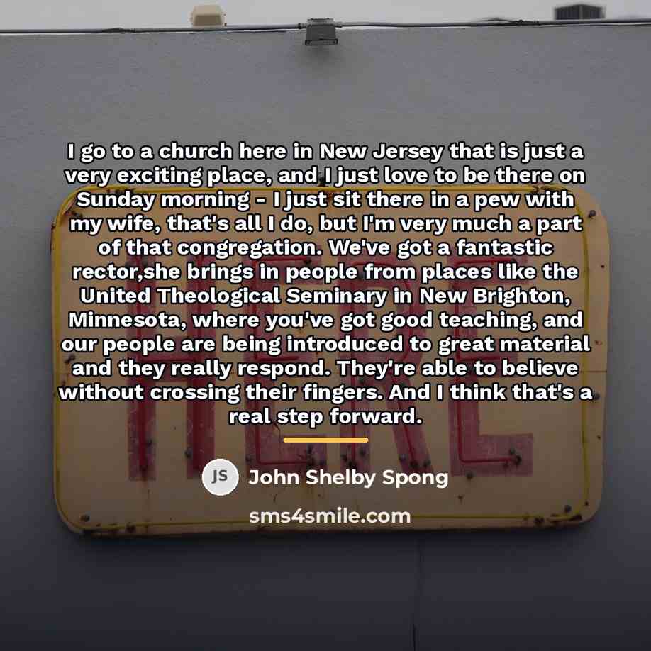 “I go to a church here in New Jersey that…” quote by John Shelby Spong