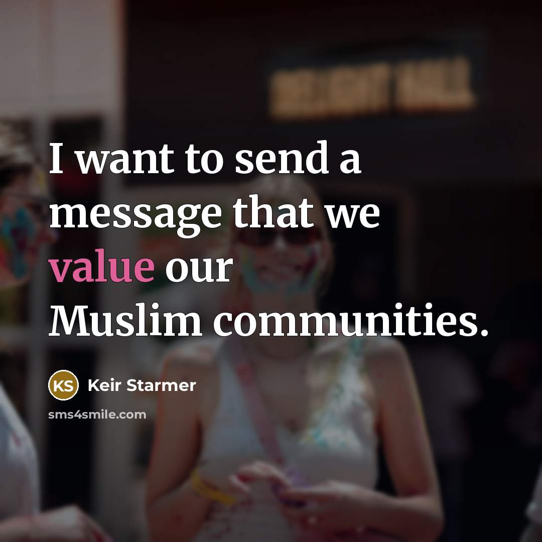“I want to send a message that we value our…” quote by Keir Starmer