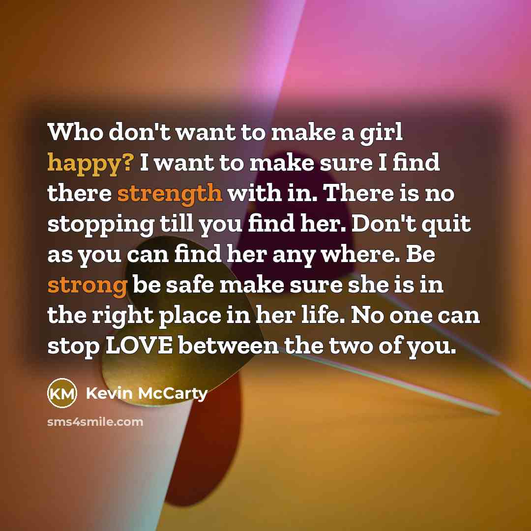 “Who don't want to make a girl happy? I want…” quote by Kevin McCarty
