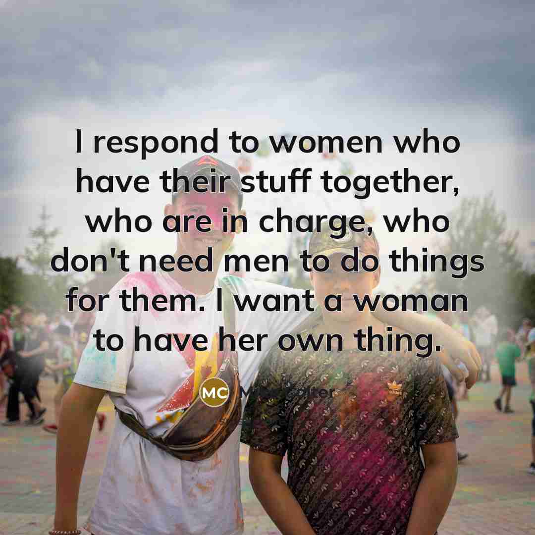 “I respond to women who have their stuff together, who…” quote by Mike Colter