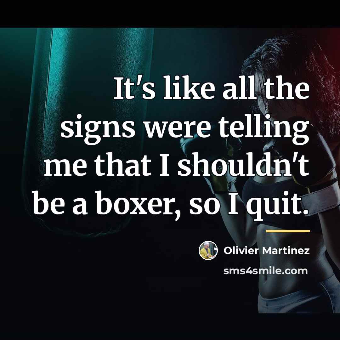“It's like all the signs were telling me that I…” quote by Olivier Martinez