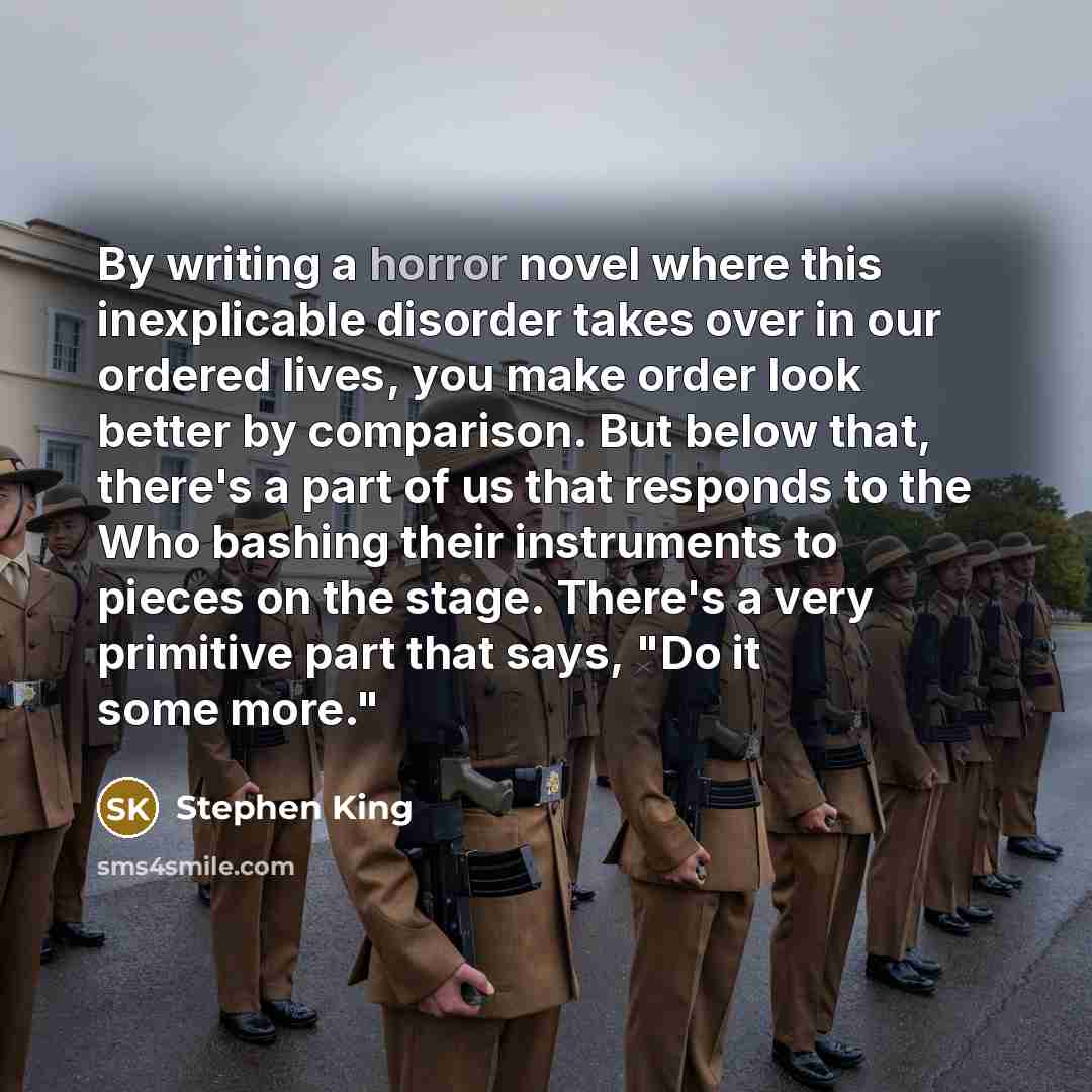 “By writing a horror novel where this inexplicable disorder takes…” quote by Stephen King