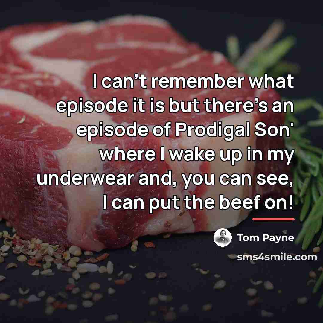 “I can't remember what episode it is but there's an…” quote by Tom Payne