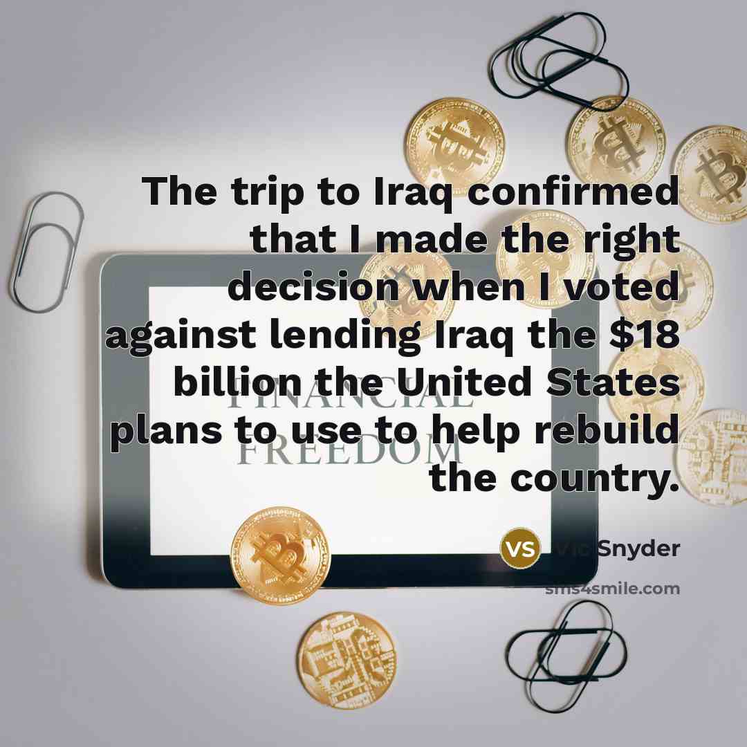 “The trip to Iraq confirmed that I made the right…” quote by Vic Snyder