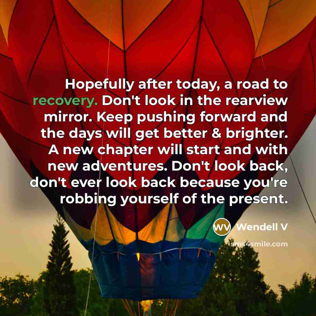 “Hopefully after today, a road to recovery. Don't look in…” quote by Wendell V