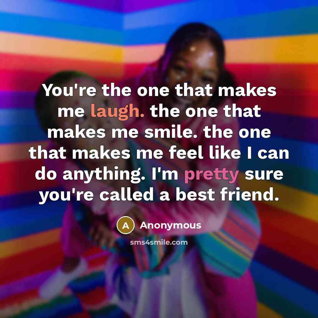 “You're the one that makes me laugh. the one that…” quote by Anonymous