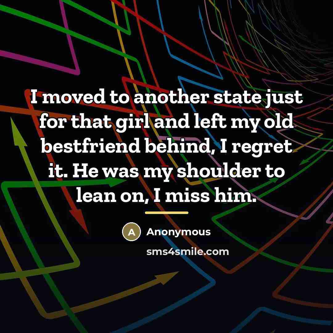 “I moved to another state just for that girl and…” quote by Anonymous