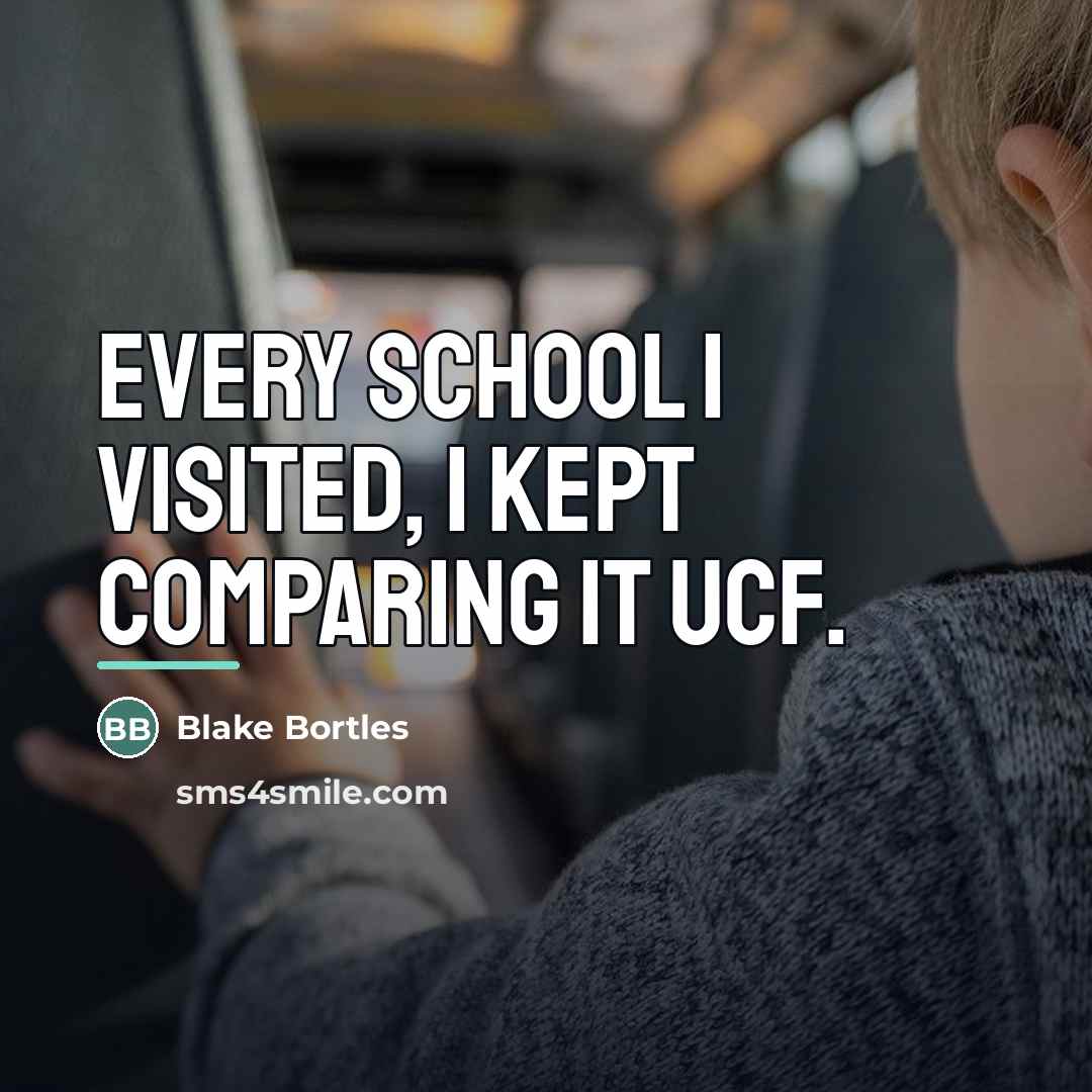 “Every school I visited, I kept comparing it UCF.…” quote by Blake Bortles
