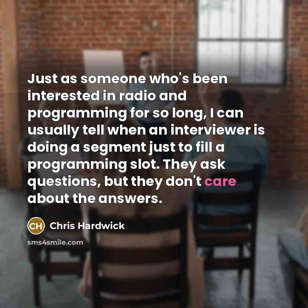 “Just as someone who's been interested in radio and programming…” quote by Chris Hardwick