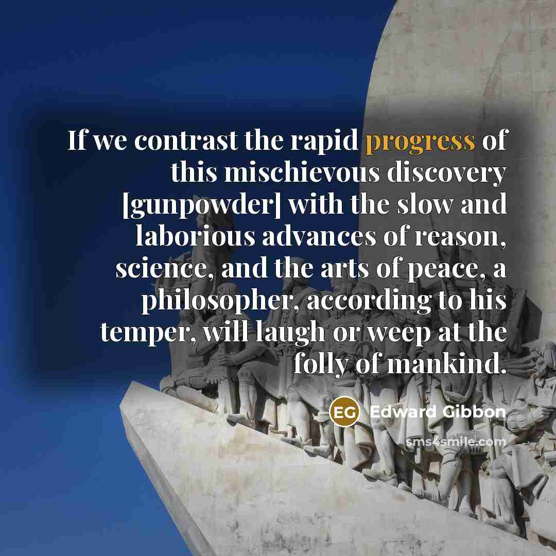 “If we contrast the rapid progress of this mischievous discovery…” quote by Edward Gibbon