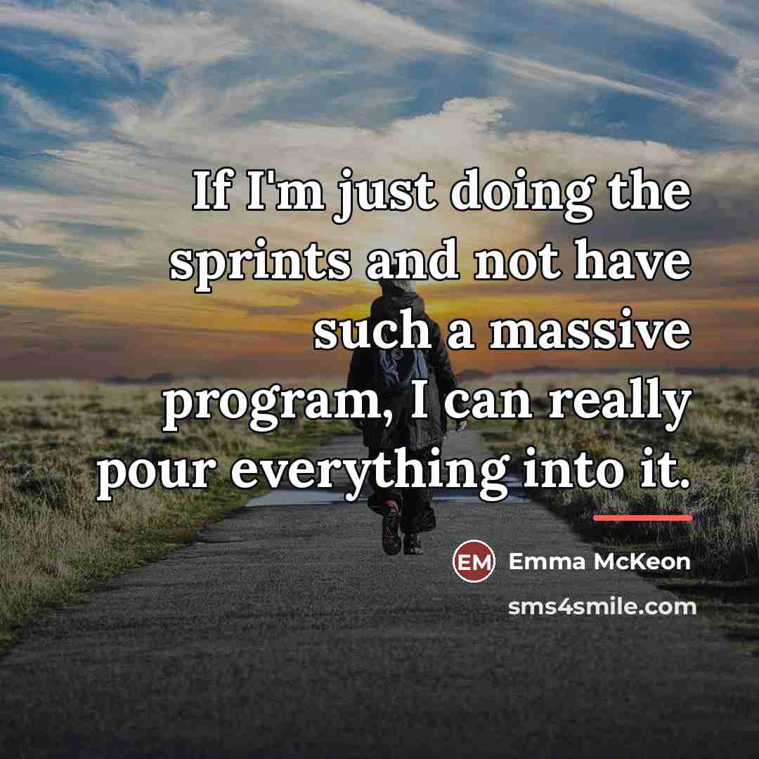 “If I'm just doing the sprints and not have such…” quote by Emma McKeon