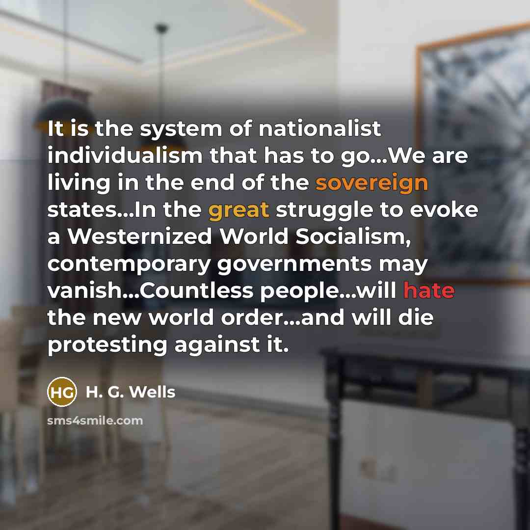 “It is the system of nationalist individualism that has to…” quote by H. G. Wells
