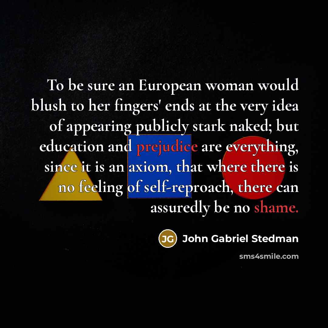 “To be sure an European woman would blush to her…” quote by John Gabriel Stedman