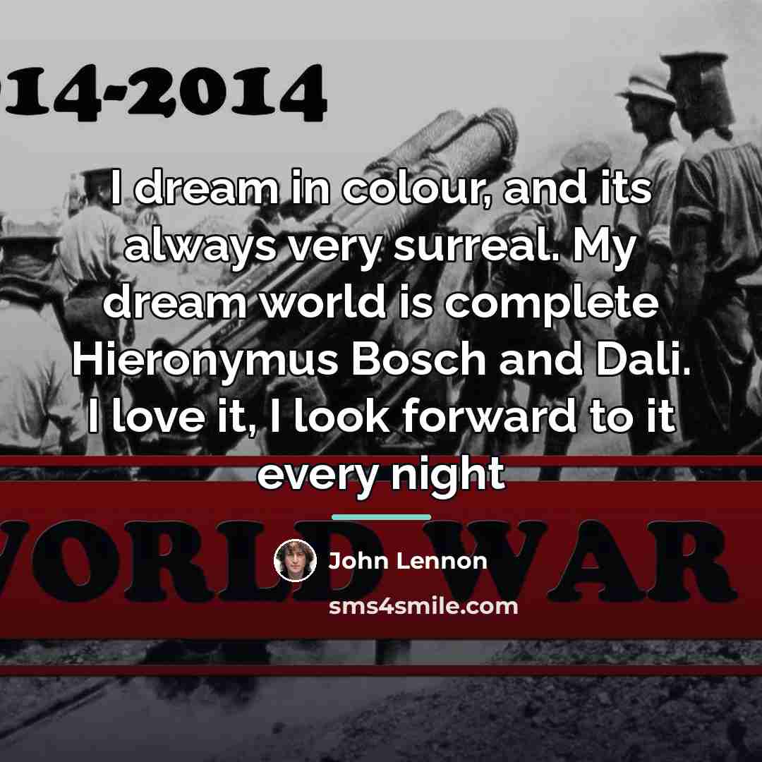 “I dream in colour, and its always very surreal. My…” quote by John Lennon