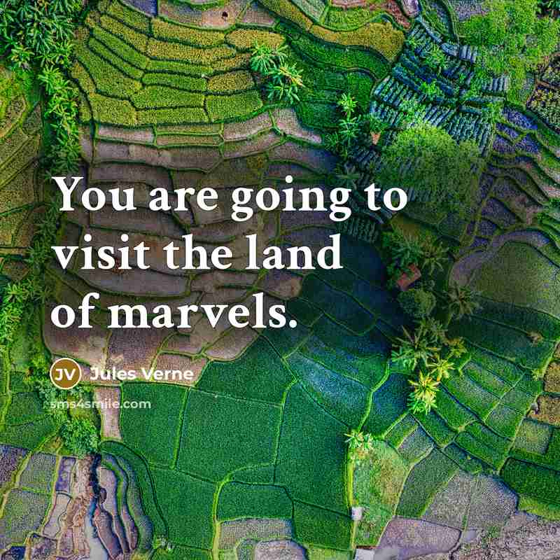 “You are going to visit the land of marvels.…” quote by Jules Verne