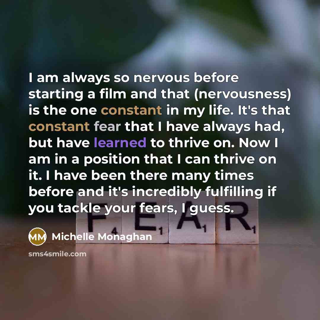 “I am always so nervous before starting a film and…” quote by Michelle Monaghan