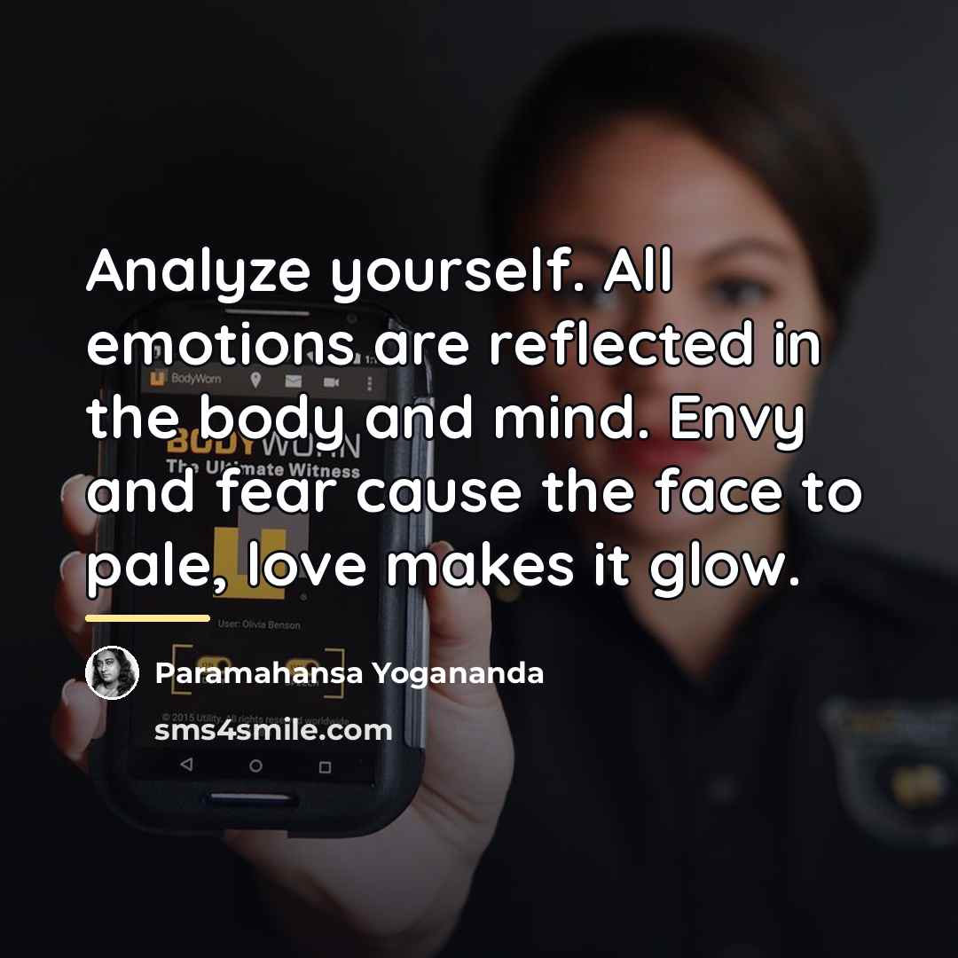 “Analyze yourself. All emotions are reflected in the body and…” quote by Paramahansa Yogananda