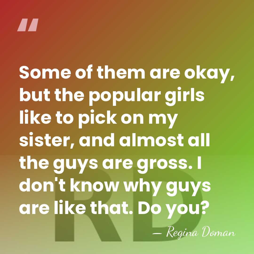 Some of them are okay, but the popular girls like to pick&hellip; - Regina Doman