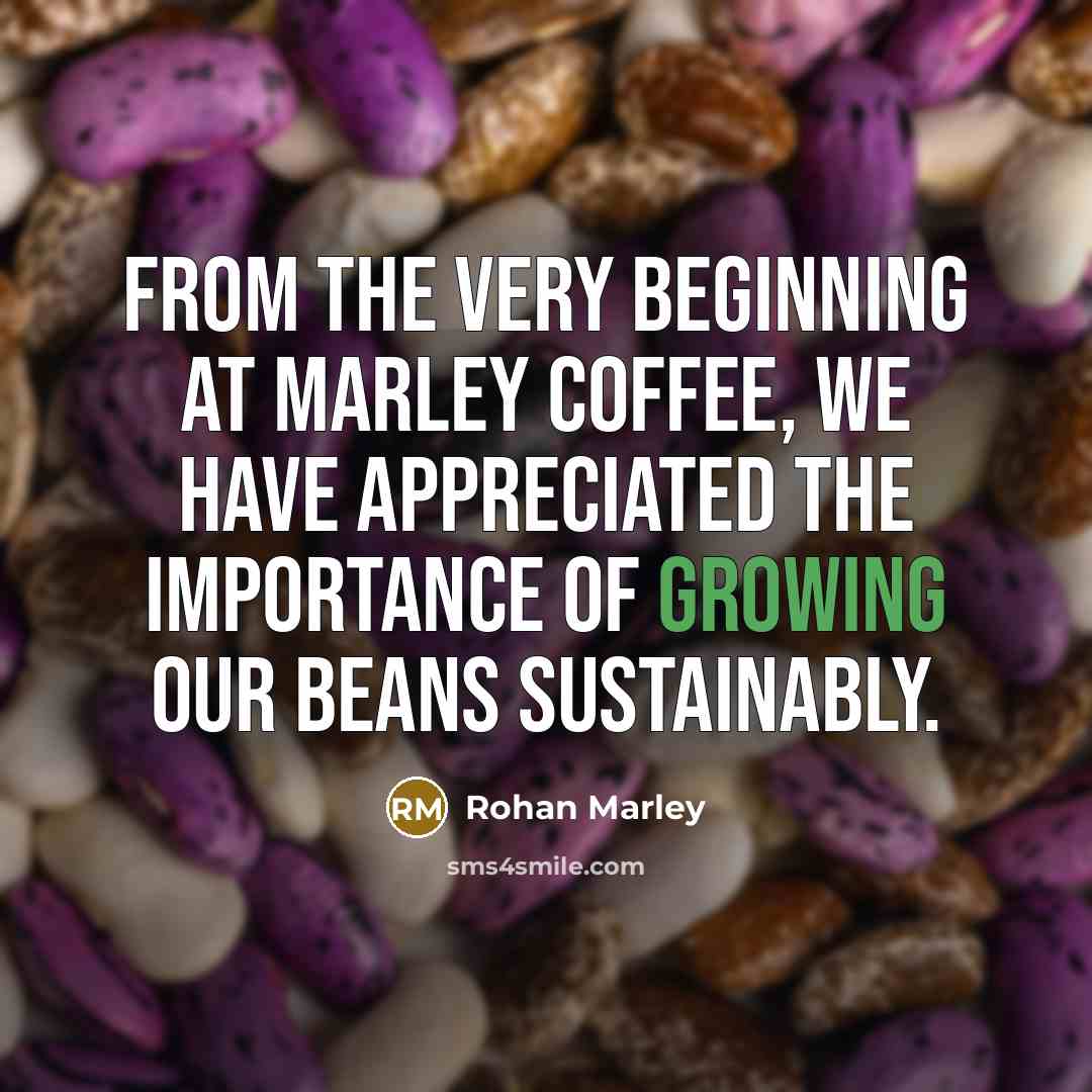 “From the very beginning at Marley Coffee, we have appreciated…” quote by Rohan Marley
