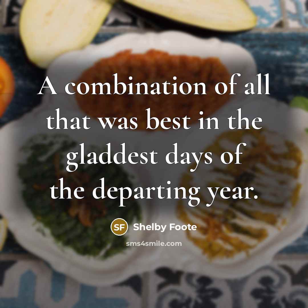 “A combination of all that was best in the gladdest…” quote by Shelby Foote