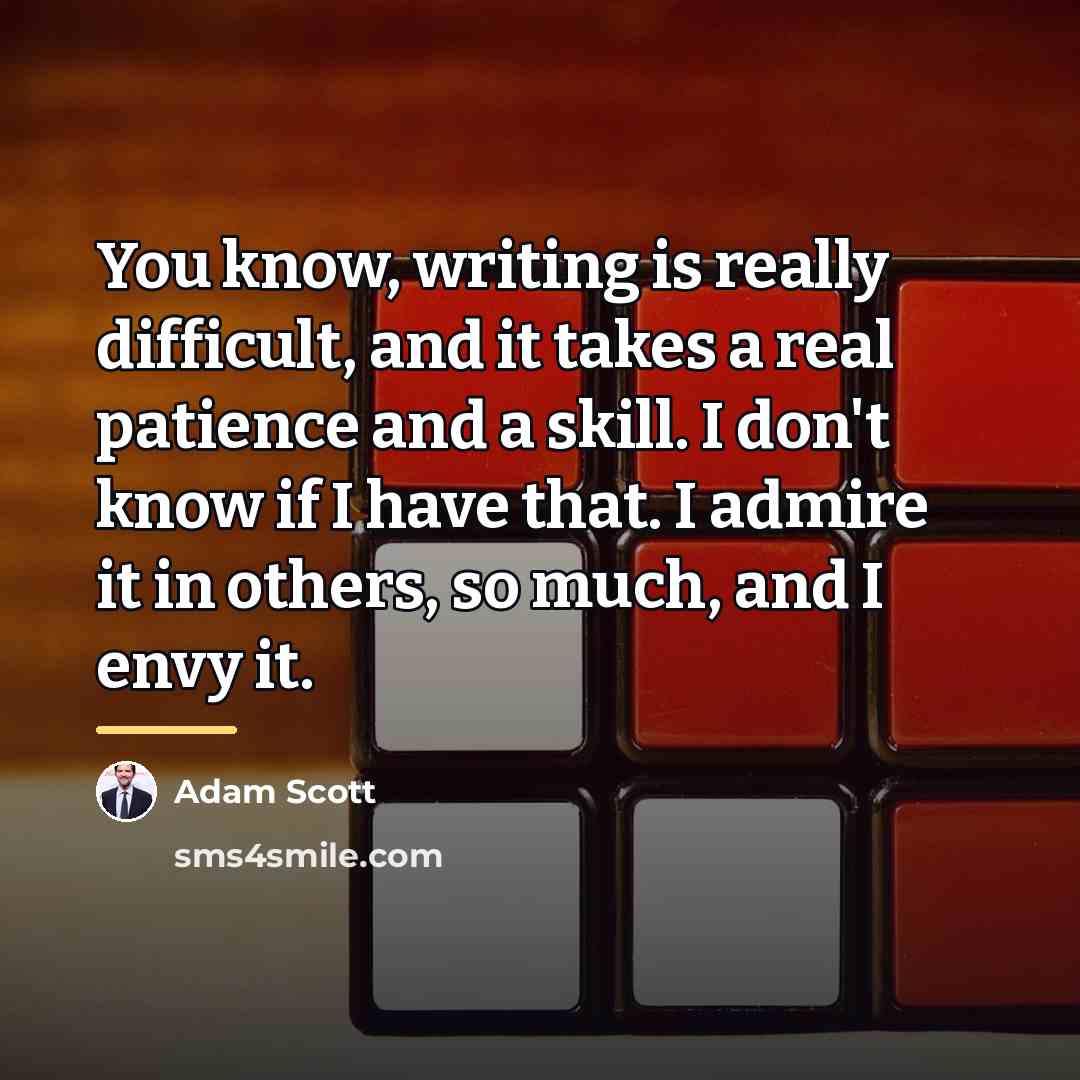 “You know, writing is really difficult, and it takes a…” quote by Adam Scott