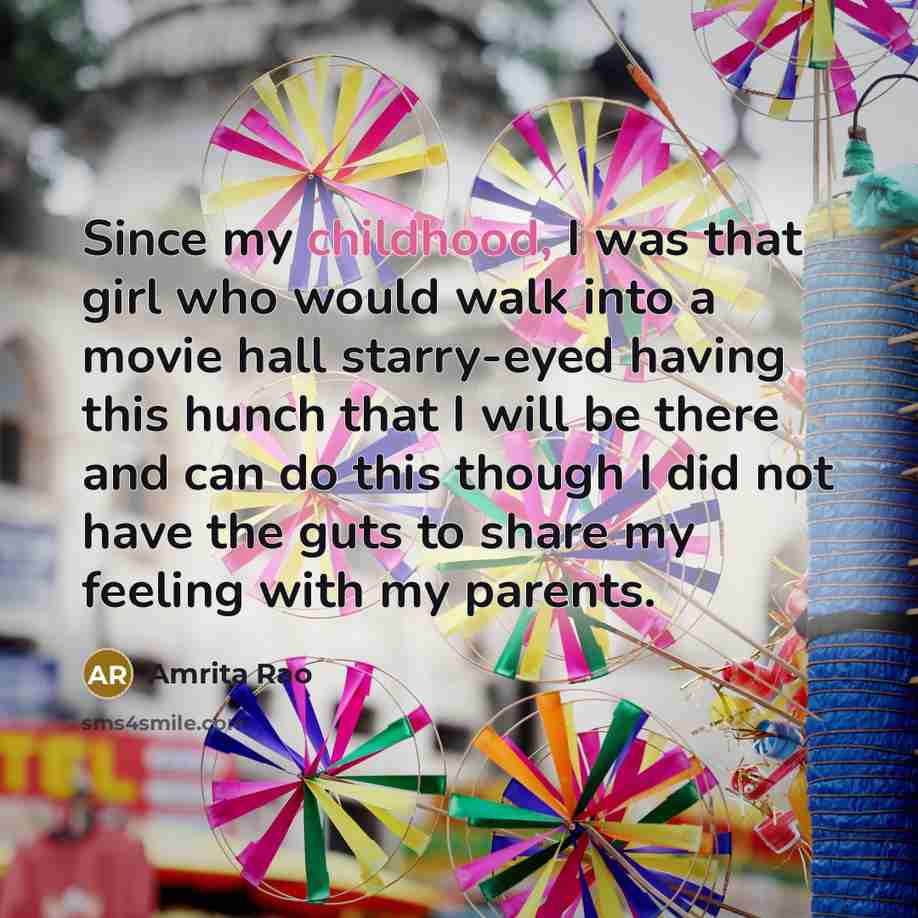 “Since my childhood, I was that girl who would walk…” quote by Amrita Rao